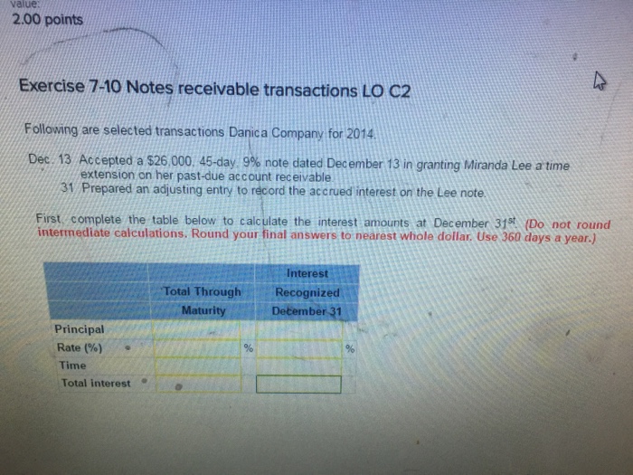  200 points Exercise 7-10 Notes receivable transactions LO C2 Following are