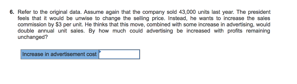 expenses total $922,500 annually. Required Answer the following independent questions: 1. What