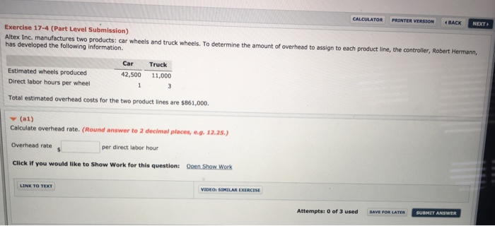  CALCULATOR PRINTER VERSION BACK NEXT Exercise 17-4 (Part Level Submission) Altex