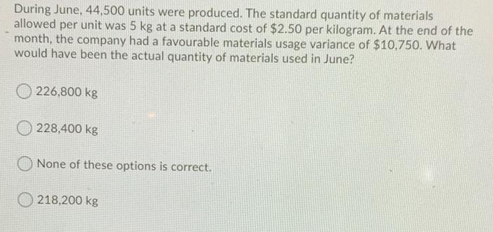 Answer and receive a like! No explanation needed During June, 44,500 units