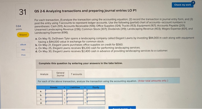  Check my work 31 QS 2-6 Analyzing transactions and preparing journal