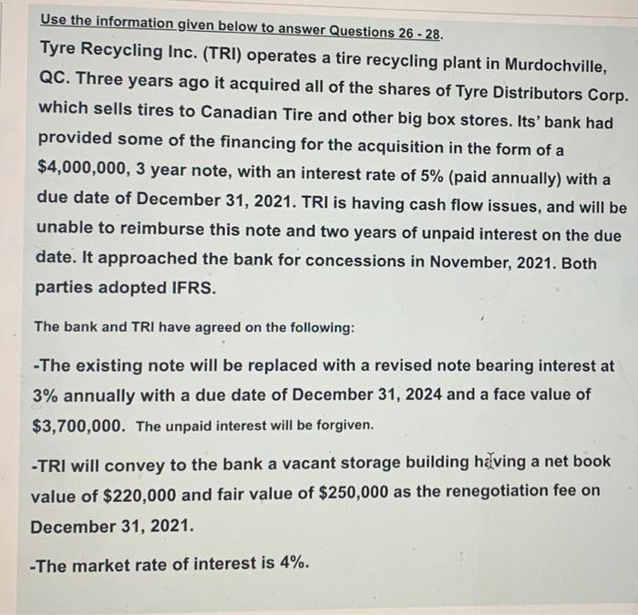  Use the information given below to answer Questions 26 - 28.