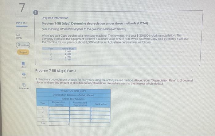  Required infomation. Problem 7-3e (AIgo) Determine depreclation under theee methods (LO7-4)
