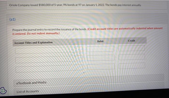 answer full Oriole Company issued $580,000 of 5 -year, 9% bonds at