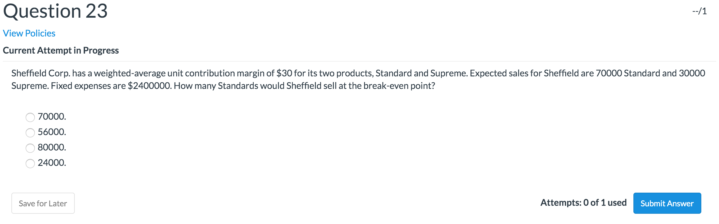 Question 23 --/1 View Policies Current Attempt in Progress Sheffield Corp.