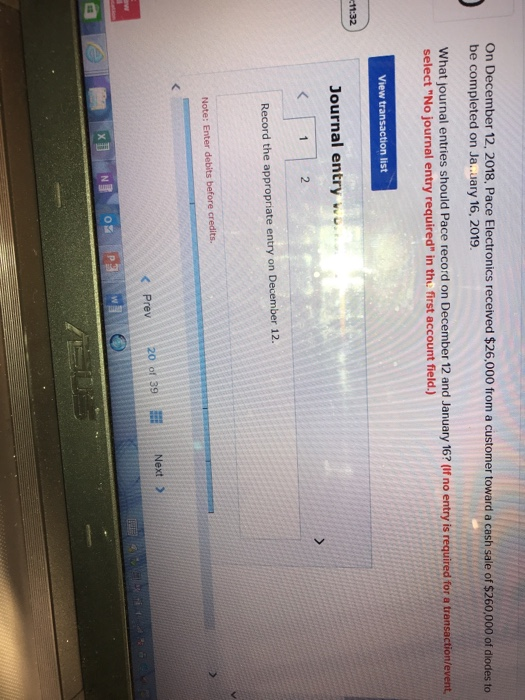  On December 12, 2018, Pace Electronics received $26,000 from a customer