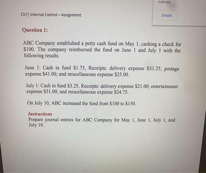  malware Ch7 Internal Control - Assignment Details Question 1: ABC Company