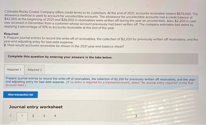  Colorado Rocky Cookie Company offers credit terms to its customers. At