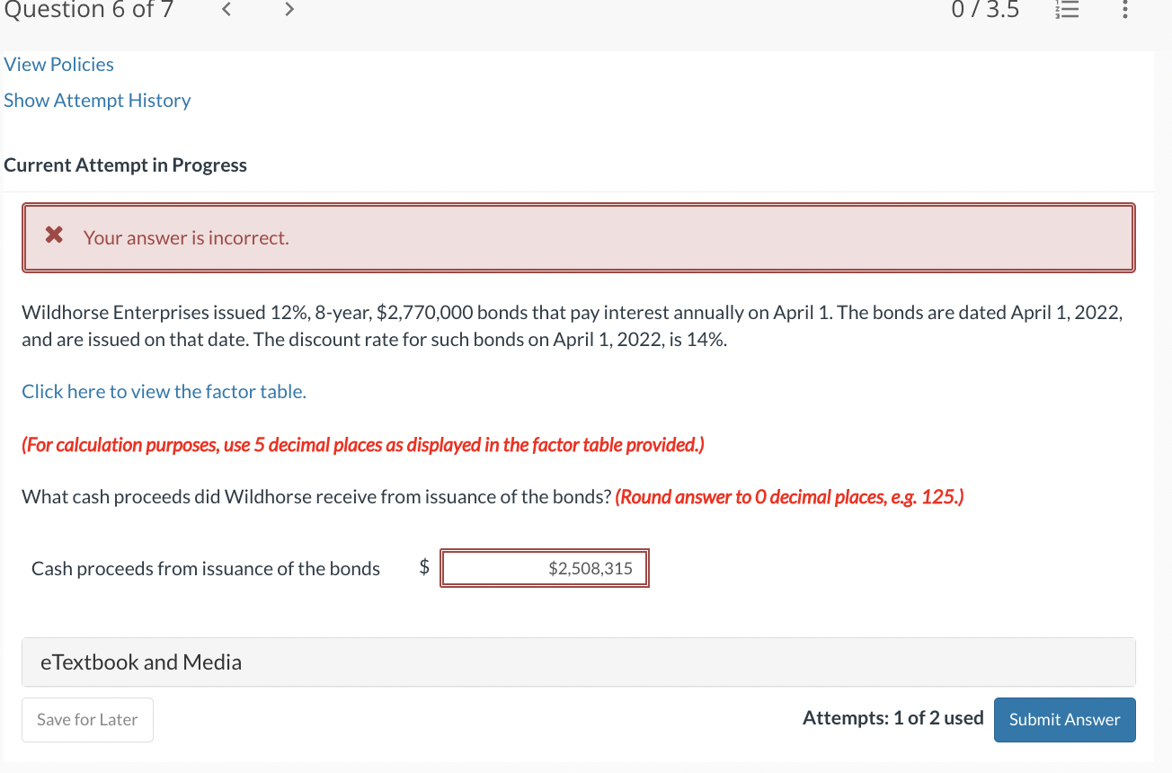 Current Attempt in Progress Your answer is incorrect. Wildhorse Enterprises issued