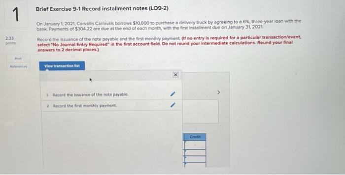  Brief Exercise 9-1 Record installment notes (L09-2) 1 233 points On