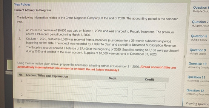  View Policies Current Attempt in Progress Question Multiple Choic The following