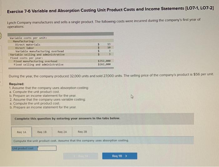  Exercise 7-6 Variable and Absorption Costing Unit Product Costs and Income