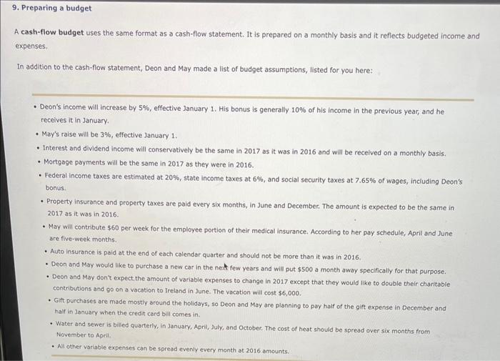 A cash-flow budget uses the same format as a cash-flow statement.