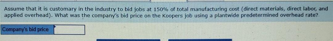 specifications and uses a job-order costing system. The company uses a plantwide