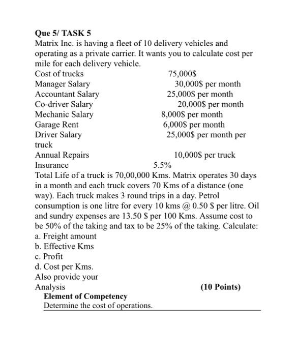  Que 5/ TASK 5 Matrix Inc. is having a fleet of