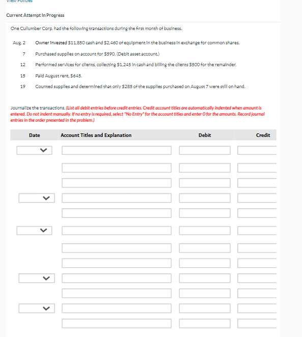 Current Attempt in Progress One Cullumber Corp. had the following transactlons