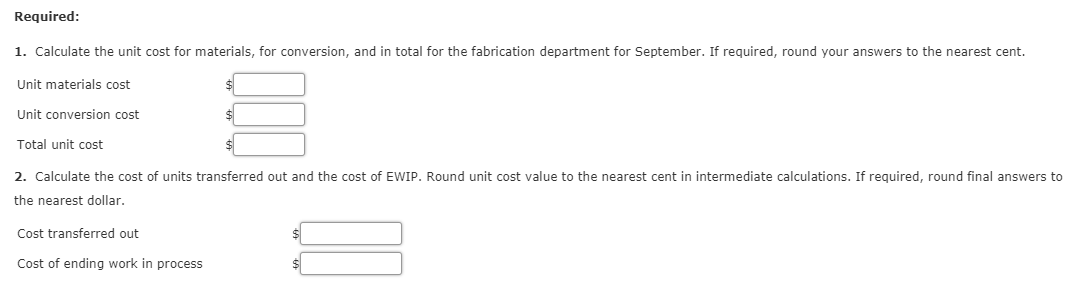 following equivalent units schedule and cost for its fabrication department during September: