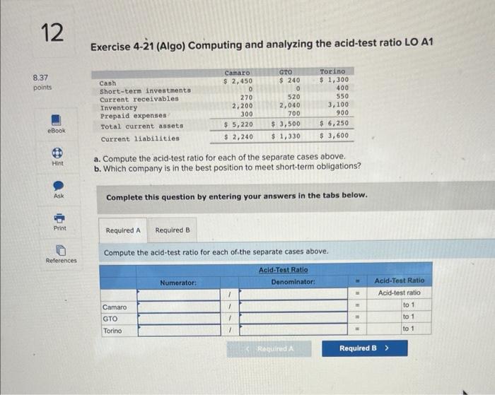  Exercise 4-21 (Algo) Computing and analyzing the acid-test ratio LO A1