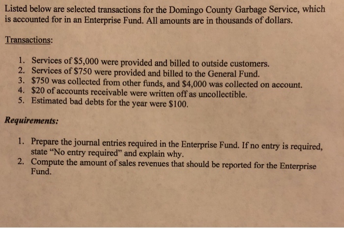  Listed below are selected transactions for the Domingo County Garbage Service,