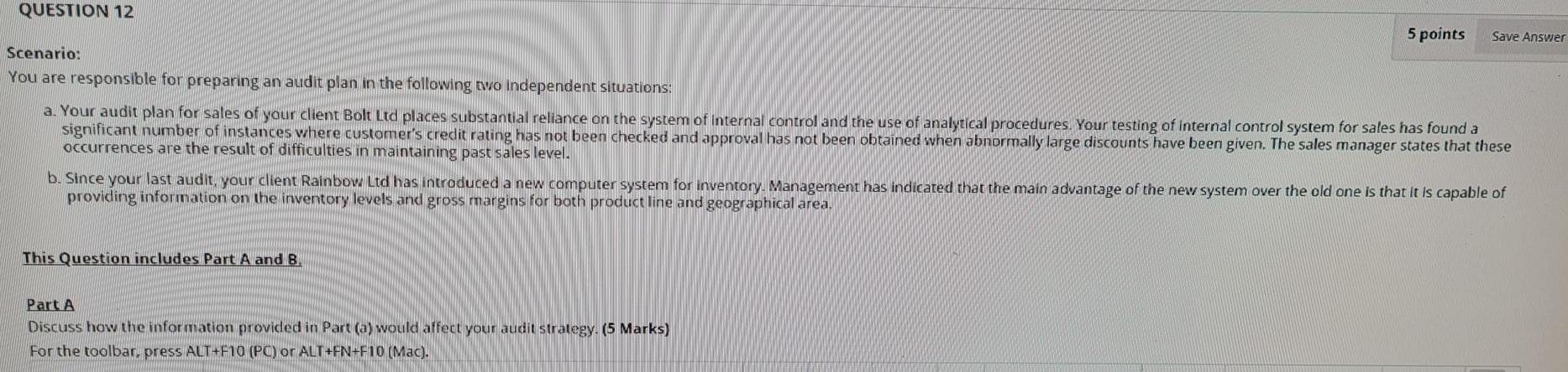  QUESTION 12 5 points Save Answer Scenario: You are responsible for
