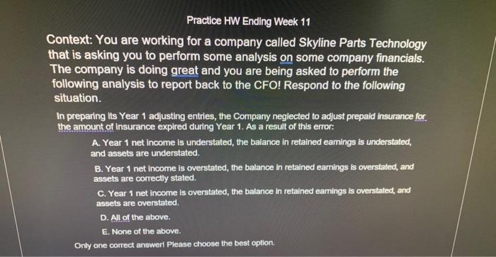  Practice HW Ending Week 11 Context: You are working for a
