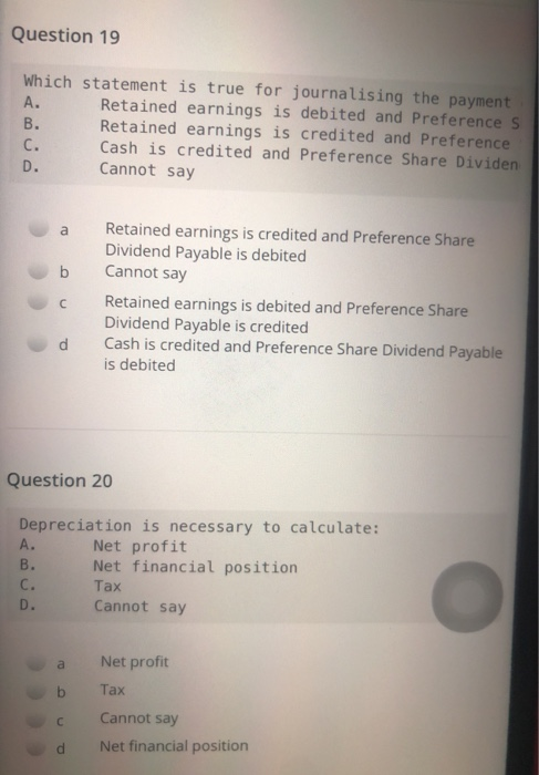  Question 19 Which statement is true for journalising the payment A.
