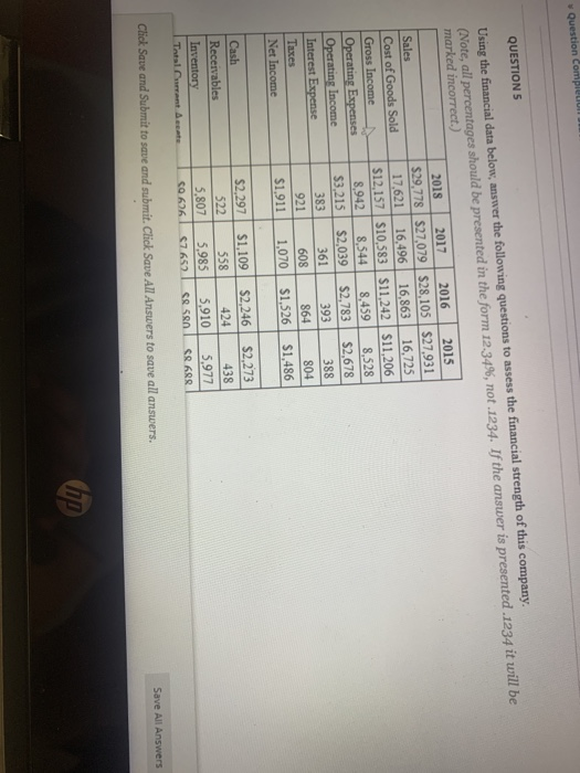 NEED HELP ASAP Question Complet QUESTIONS Using the financial data below, answer