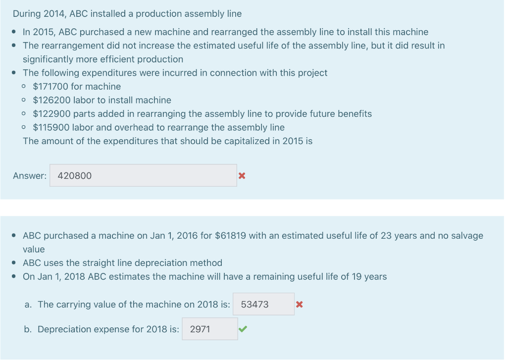 During 2014, ABC installed a production assembly line In 2015, ABC