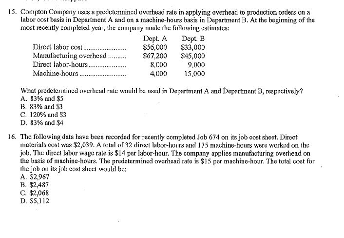 Compton Company uses a predetermined overhead rate in applying overhead to