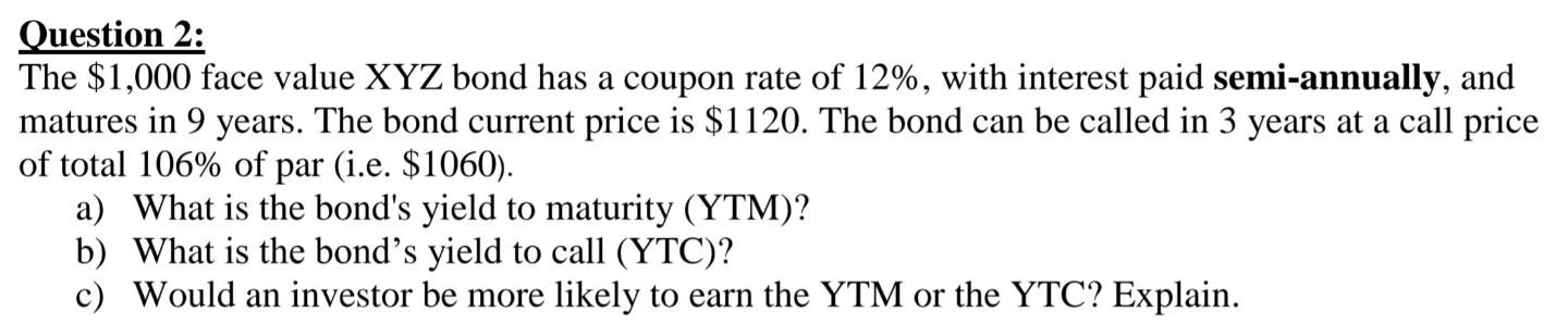  Question 2: The $1,000 face value XYZ bond has a coupon