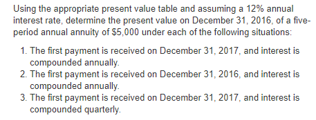 Using the appropriate present value table and assuming a 12% annual