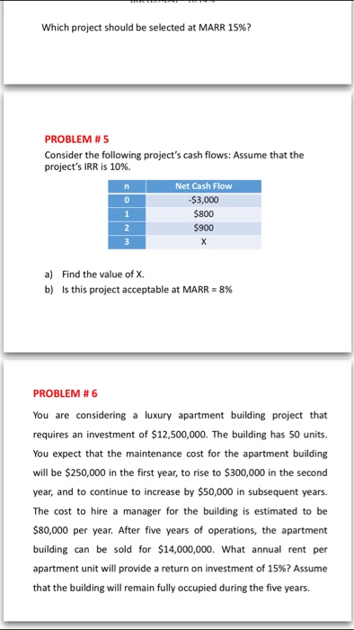  Which project should be selected at MARR 15%? Consider the following