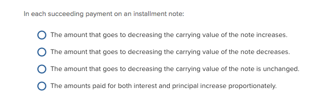  In each succeeding payment on an installment note: The amount that