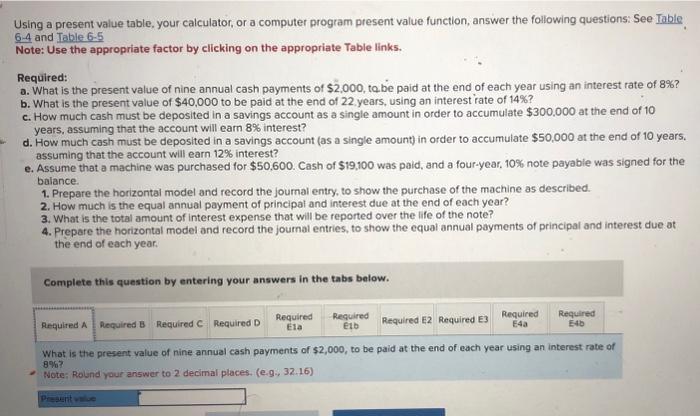  Using a present value table, your calculator, or a computer program