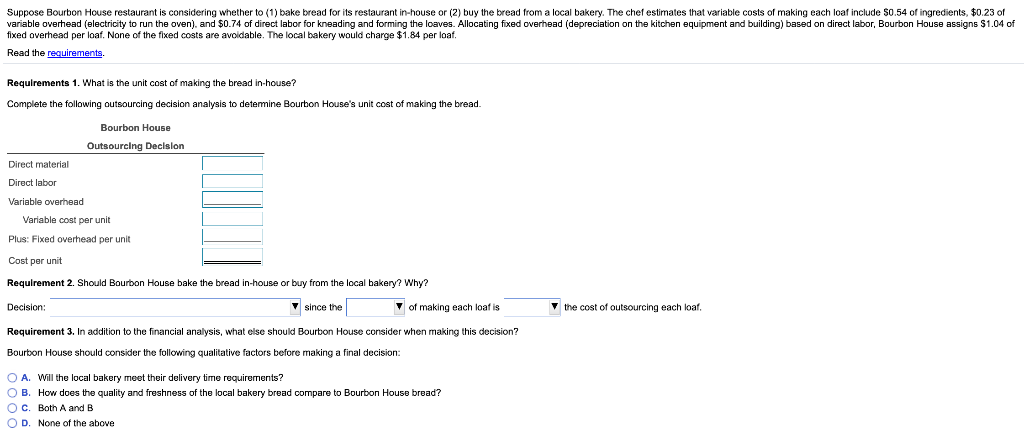 Suppose Bourbon House restaurant is considering whether to (1) bake bread