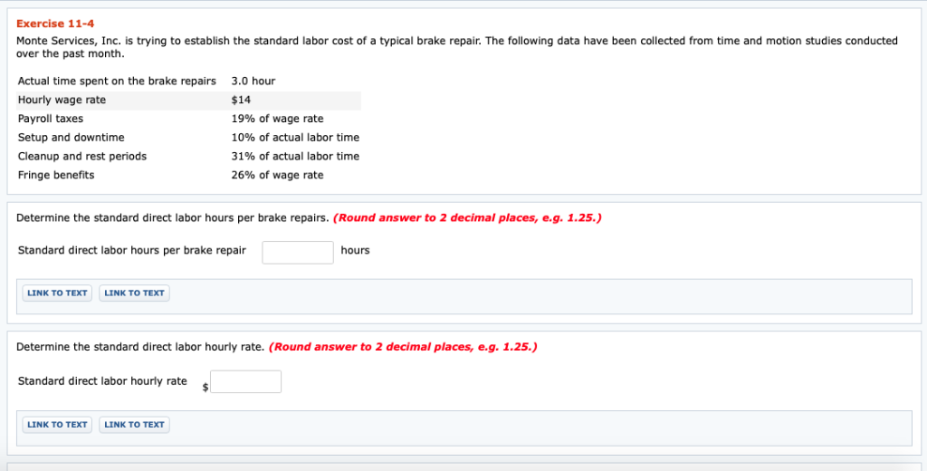 Exercise 11-4 Monte Services, Inc. is trying to establish the standard