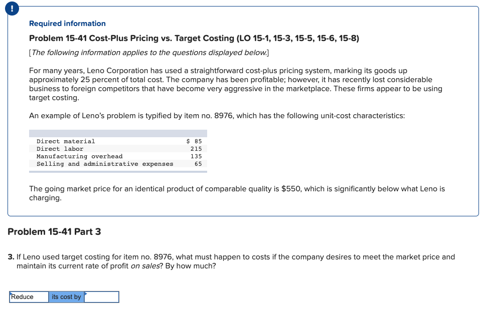 Required information Problem 15-41 Cost-Plus Pricing vs. Target Costing (LO 15-1,
