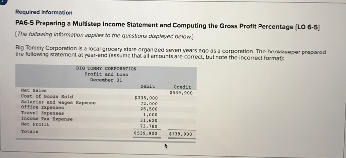  Required information PA6-5 Preparing a Multistep Income Statement and Computing the