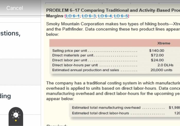  Cancel PROBLEM 617 Comparing Traditional and Activity-Based Pro Margins [LO 6-1,