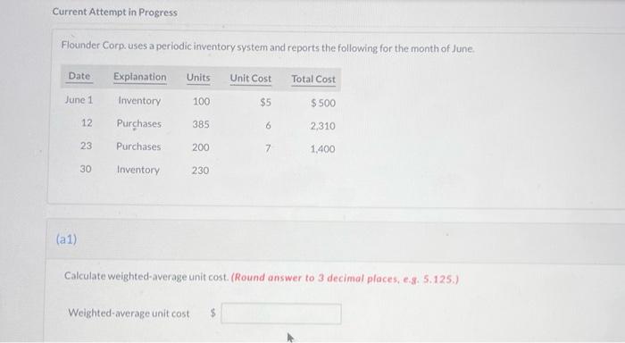  Current Attempt in Progress Flounder Corp. uses a periodic inventory system