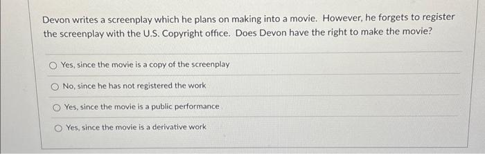  Devon writes a screenplay which he plans on making into a