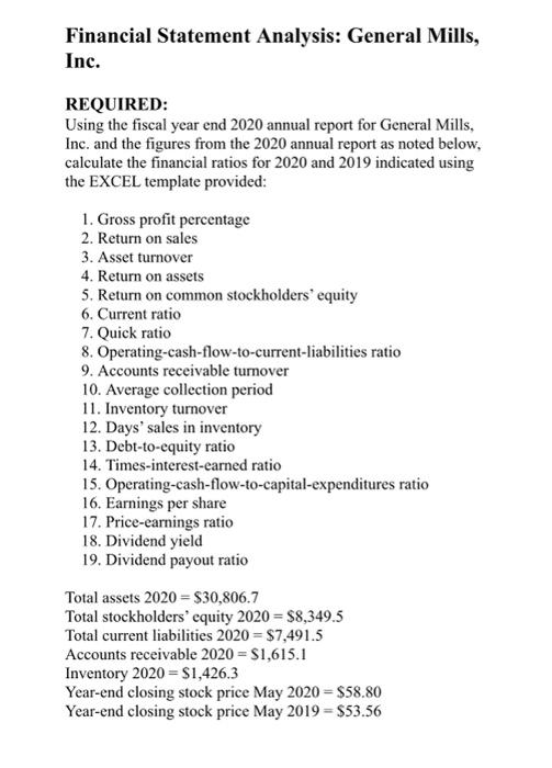  Financial Statement Analysis: General Mills, Inc. REQUIRED: Using the fiscal year