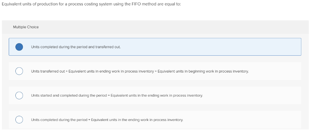 Choose the Correct answer please Which is correct? Equivalent units of production