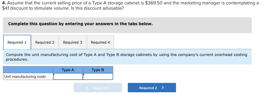 Maxey & Sons manufactures two types of storage cabinets-Type A and Type