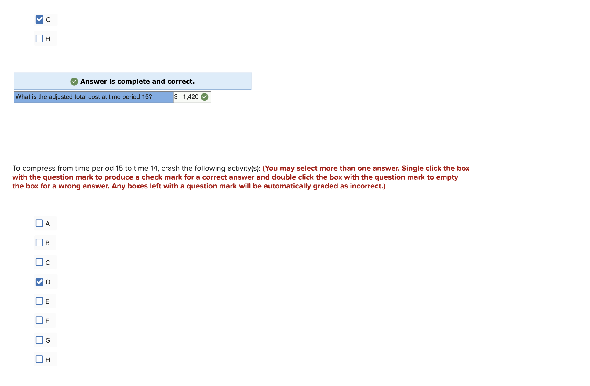 below to compress one-time unit per move using the least cost method.