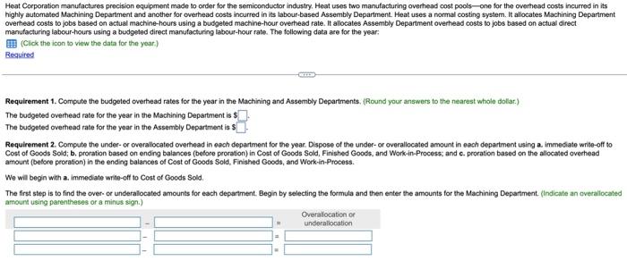 are as follows: 1. Compute the budgeted overhead rates for the year