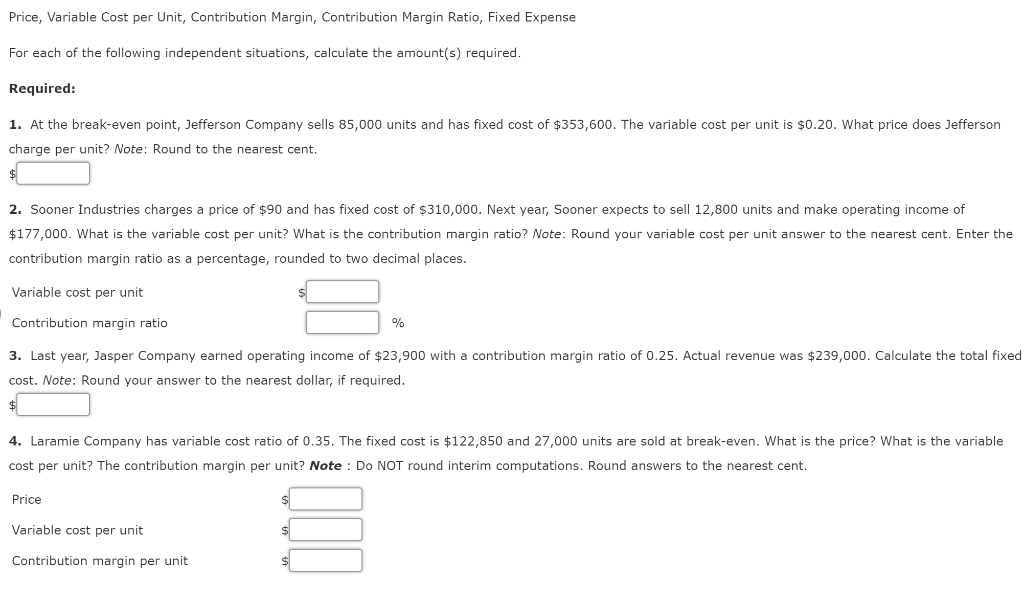  Price, Variable Cost per Unit, Contribution Margin, Contribution Margin Ratio, Fixed