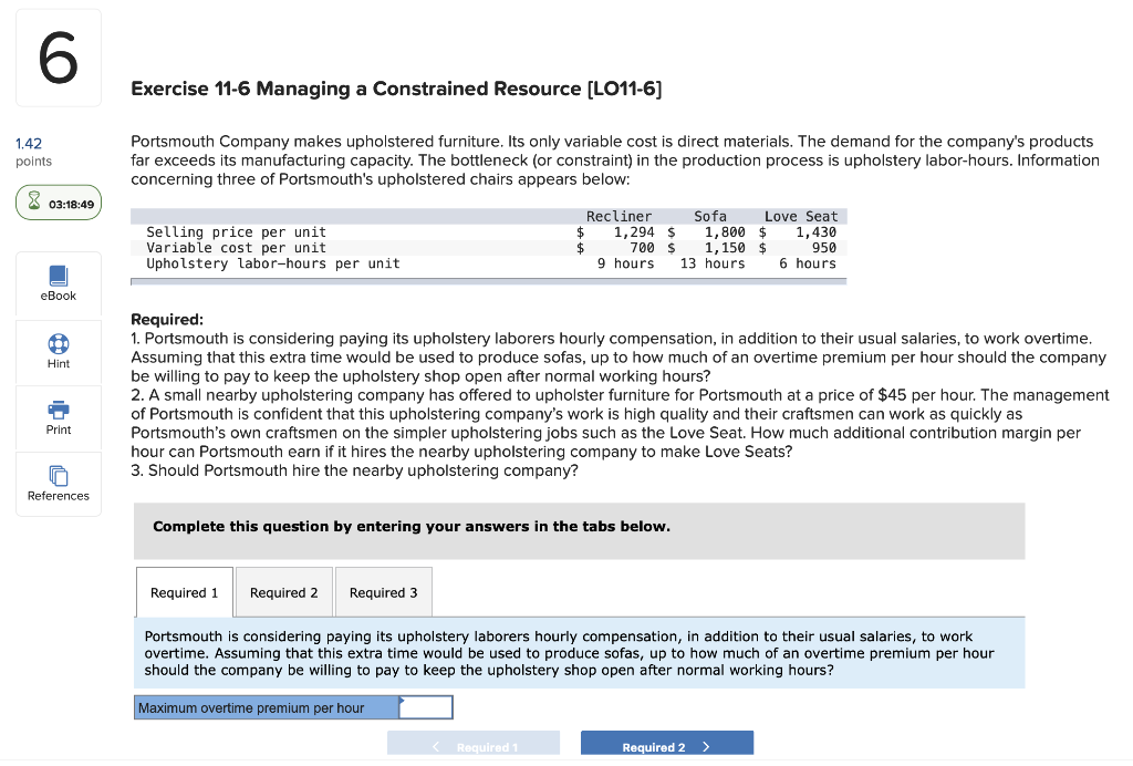  6 Exercise 11-6 Managing a Constrained Resource [LO11-6] 1.42 points Portsmouth