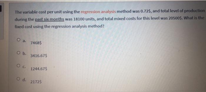  The variable cost per unit using the regression analysis method was
