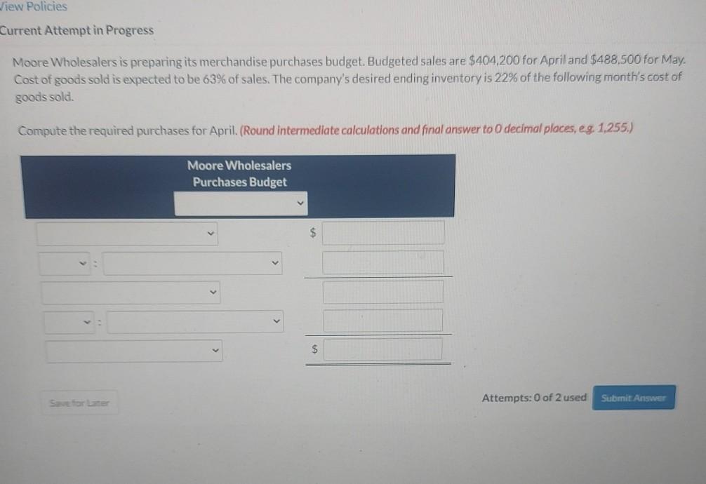 View Policies Current Attempt in Progress Moore Wholesalers is preparing its